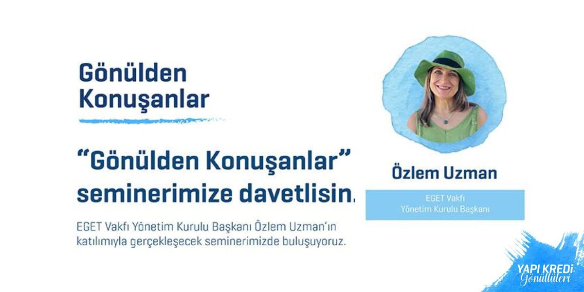 YAPI KREDİ GÖNÜLLÜLERİ İLE EGET VAKFI BULUŞMASI
