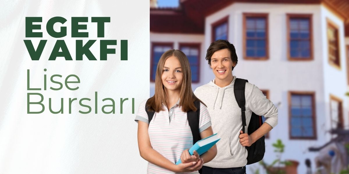 EGET VAKFI LİSE BURSLARI