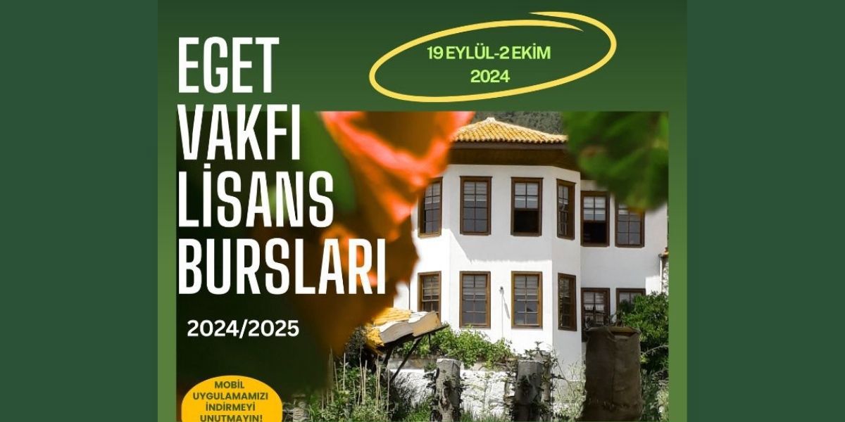 EGET VAKFI LİSANS BURS BAŞVURULARI BAŞLADI
